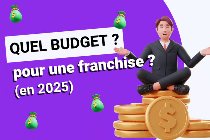 Quel budget pour une franchise ?
