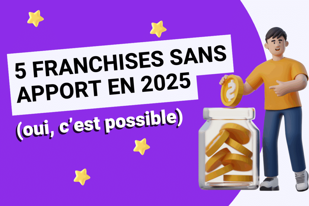 5 franchises sans apport en 2025