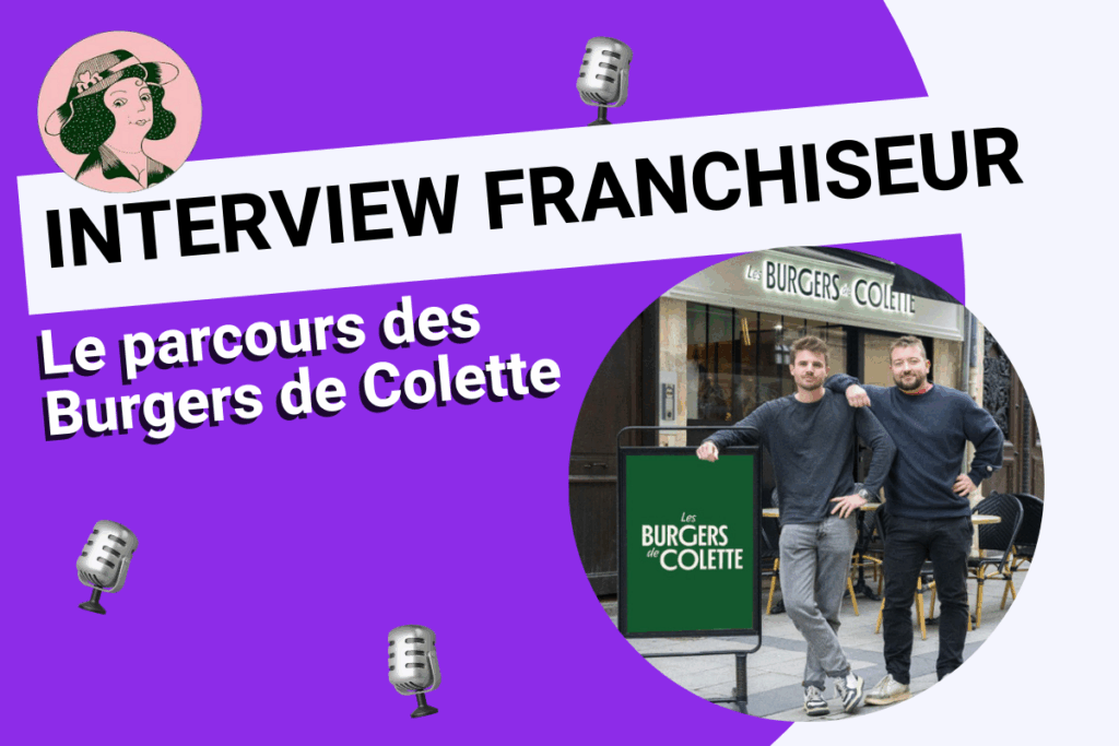Interview de la Franchise les Burgers de Colette par nooa